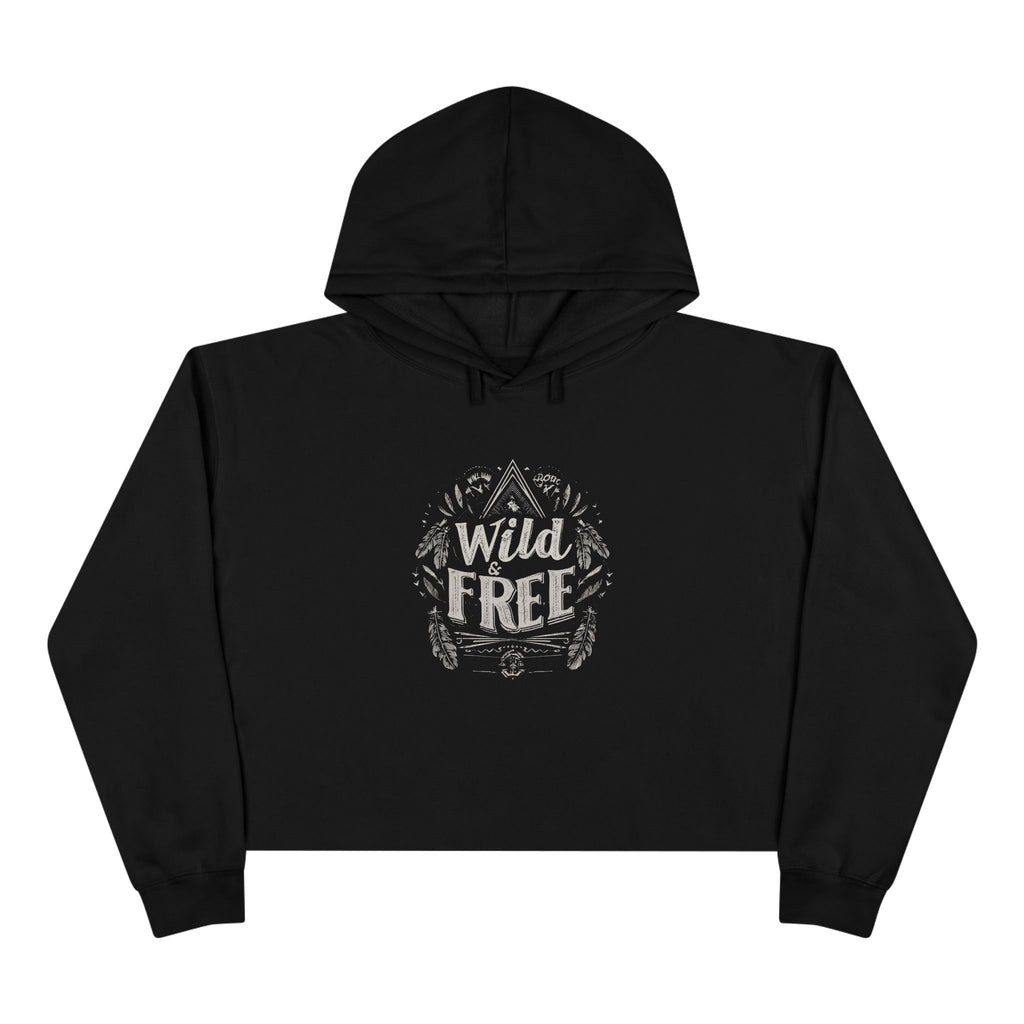 Wild & Free Crop Hoodie for Adventurers, Boho Style, Gift for Nature Lovers, Casual Wear, Perfect for Festivals, Eco-Friendly Apparel