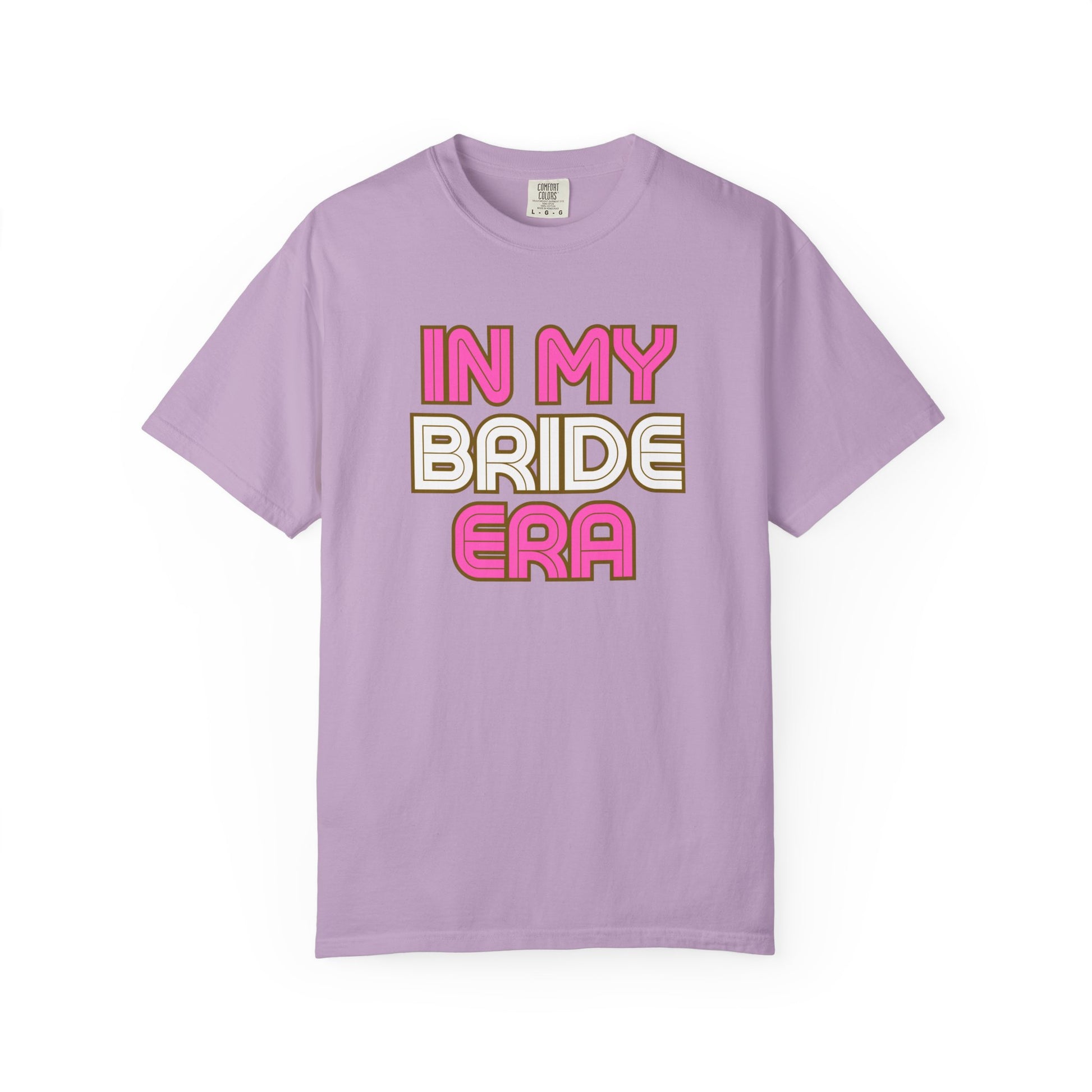 In my Bride Era Wedding Engagement Bachelorette Party Tee -Garment-Dyed T-shirt